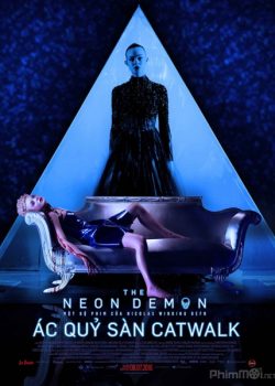 Ác Quỷ Sàn Catwalk – The Neon Demon