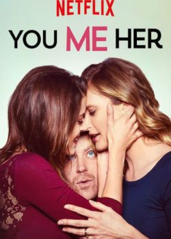 Anh, Em và Cô Ấy (Phần 1) – You Me Her (Season 1)