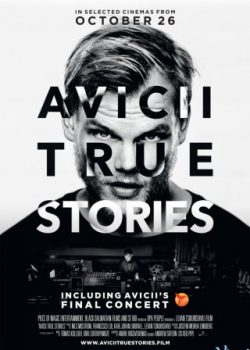 Avicii: Những Câu Chuyện Có Thật – Avicii: True Stories