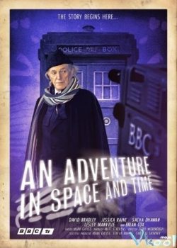 Bác Sĩ Vô Danh: Cuộc Phiêu Lưu Trong Không Gian Và Thời Gian – Doctor Who: An Adventure In Space And Time