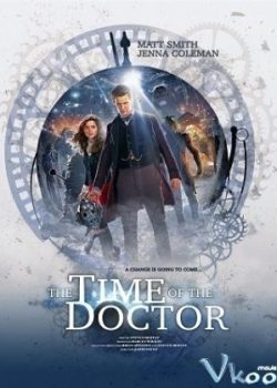Bác Sĩ Vô Danh: Một Ngày Của Bác Sĩ – Doctor Who: The Time Of The Doctor