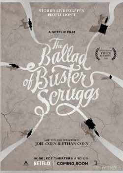 Biên Niên Sử Miền Viễn Tây – The Ballad of Buster Scruggs
