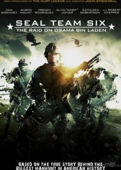 Biệt Đội Seal 6: Cuộc Đột Kích Osama Bin Laden – Seal Team Six: The Raid on Osama Bin Laden