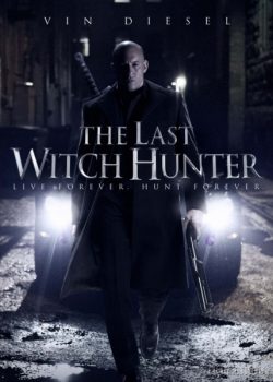 Chiến Binh Săn Phù Thủy – The Last Witch Hunter