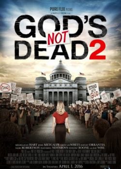 Chúa Không Chết 2 – God’s Not Dead II