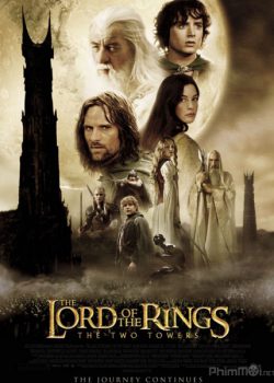Chúa Tể Của Những Chiếc Nhẫn 2: Hai Tòa Tháp – The Lord of the Rings 2: The Two Towers