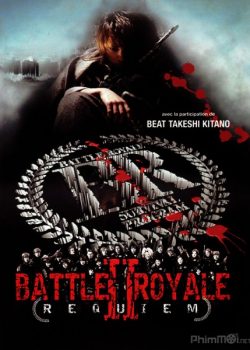 Cuộc Chiến Sinh Tử 2 (Trò Chơi Sinh Tử 2) – Battle Royale II: Requiem