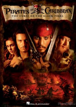 Cướp Biển Vùng Caribbe: Lời Nguyền Của Tàu Ngọc Trai Đen – Pirates of the Caribbean: The Curse of the Black Pearl