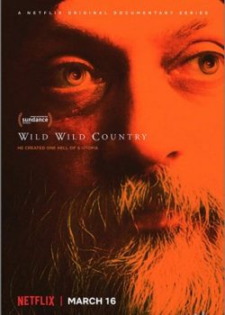 Đạo Giáo Tình Dục Cực Đoan (Phần 1) – Wild Wild Country (Season 1)