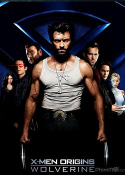 Dị Nhân 4: Nguồn Gốc Người Sói – X-Men Origins: Wolverine