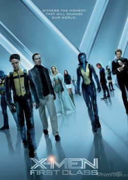 Dị Nhân 5: Thế Hệ Đầu Tiên – X-Men: First Class