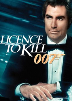 Điệp Viên 007: Lệnh Hành Quyết – Bond 16: Licence to Kill