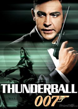 Điệp Viên 007: Quả Cầu Sấm Sét – Bond 4: Thunderball