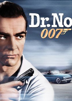 Điệp Viên 007: Tiến Sĩ No – Bond 1: Dr. No