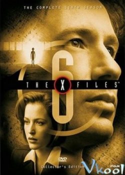 Hồ Sơ Tuyệt Mật (Phần 6) – The X Files (Season 6)
