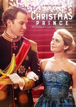 Hoàng Tử Giáng Sinh – A Christmas Prince