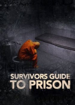 Hướng Dẫn Sinh Tồn Khi Đi Tù – Survivors Guide To Prison