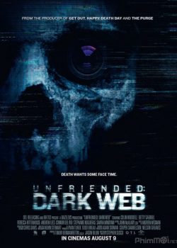 Hủy Kết Bạn 2: Web Ngầm – Unfriended 2: Dark Web