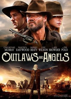 Kẻ Cướp và Thiên Thần – Outlaws and Angels