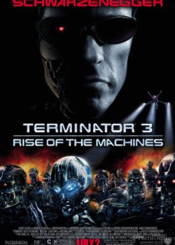 Kẻ Hủy Diệt 3: Người Máy Nổi Loạn – Terminator 3: Rise of the Machines