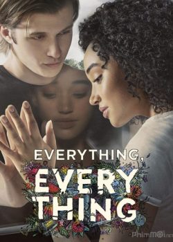 Khởi nguyên kỳ diệu – Everything, Everything