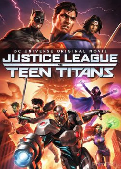 Liên Minh Công Lý Đụng Độ Nhóm Teen Titans – Justice League vs. Teen Titans