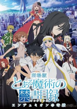 Ma Pháp Cấm: Sự Diệu Kì Của Endymion – A Certain Magical Index the Movie: The Miracle of Endymion / To aru Majutsu no Index Endymion no Kiseki