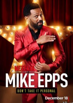 Mike Epps: Câu Chuyện Hài Hước – Mike Epps: Don’t Take It Personal