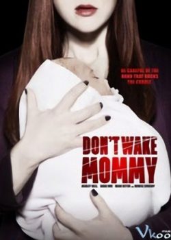 Mưu Đồ Đen Tối – Don’t Wake Mommy