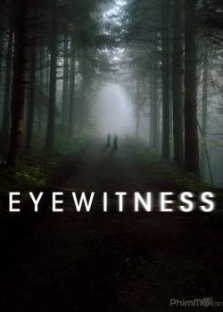 Nhân Chứng (Phần 1) – Eyewitness (Season 1)