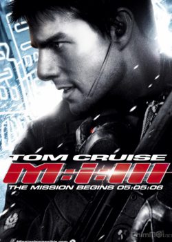 Nhiệm Vụ Dất Khả Thi 3 – Mission: Impossible III