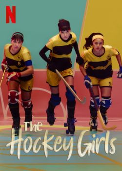 Những Cô Gái Khúc Côn Cầu (Phần 1) – The Hockey Girls (Season 1)