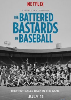 Những Đứa Con Hoang Bị Vùi Dập Của Bóng Chày – The Battered Bastards Of Baseball