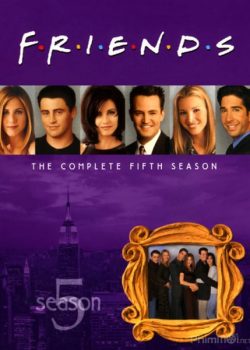 Những Người Bạn Thân (Phần 5) – Friends (Season 5)