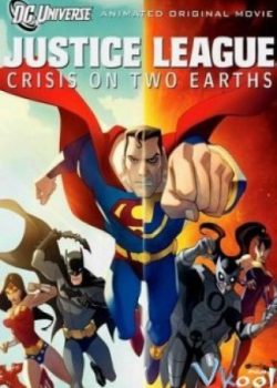 Những Siêu Nhân Công Lý – Justice League: Crisis On Two Earths