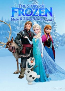 Nữ Hoàng Băng Giá: Chuyện làm phim – The Story of Frozen: Making a Disney Animated Classic