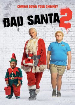 Ông Già Noel Xấu Tính 2 – Bad Santa 2