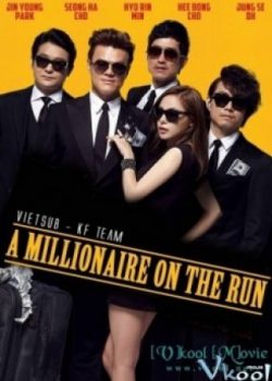 Ông Trùm Triệu Đô – A Millionaire On The Run
