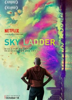 Pháo Hoa Nghệ Thuật – Sky Ladder: The Art Of Cai Guo-qiang
