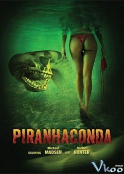 Rắn Hổ Ăn Thịt – Piranhaconda