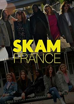 Skam Pháp (Phần 1) – Skam France (Season 1)