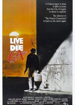 Sống Và Chết Tại L.a. – To Live And Die In L.a.
