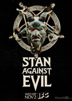 Stan Chống Quỷ Dữ (Phần 1) – Stan Against Evil (Season 1)