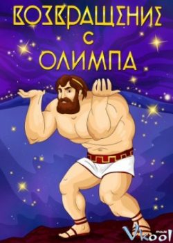 Thần Thoại Hy Lạp: Trở Về Olympos – Vozvrashchenie S Olimpa