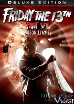 Thứ 6 Ngày 13: Jason Sống Lại – Jason Lives Friday The 13th Part Vi