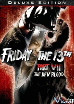 Thứ 6 Ngày 13: Máu Lại Đổ – Friday The 13th Part Vii: The New Blood