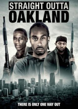 Tới Từ Oakland – Straight Outta Oakland