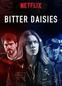 Vị Đắng Của Hoa Cúc (Phần 1) – Bitter Daisies (Season 1)