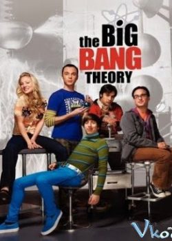 Vụ Nổ Lớn (Phần 3) – The Big Bang Theory (Season 3)
