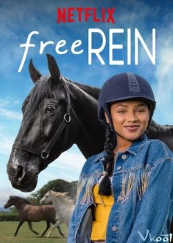 Zoe Và Raven (Phần 1) – Free Rein (Season 1)